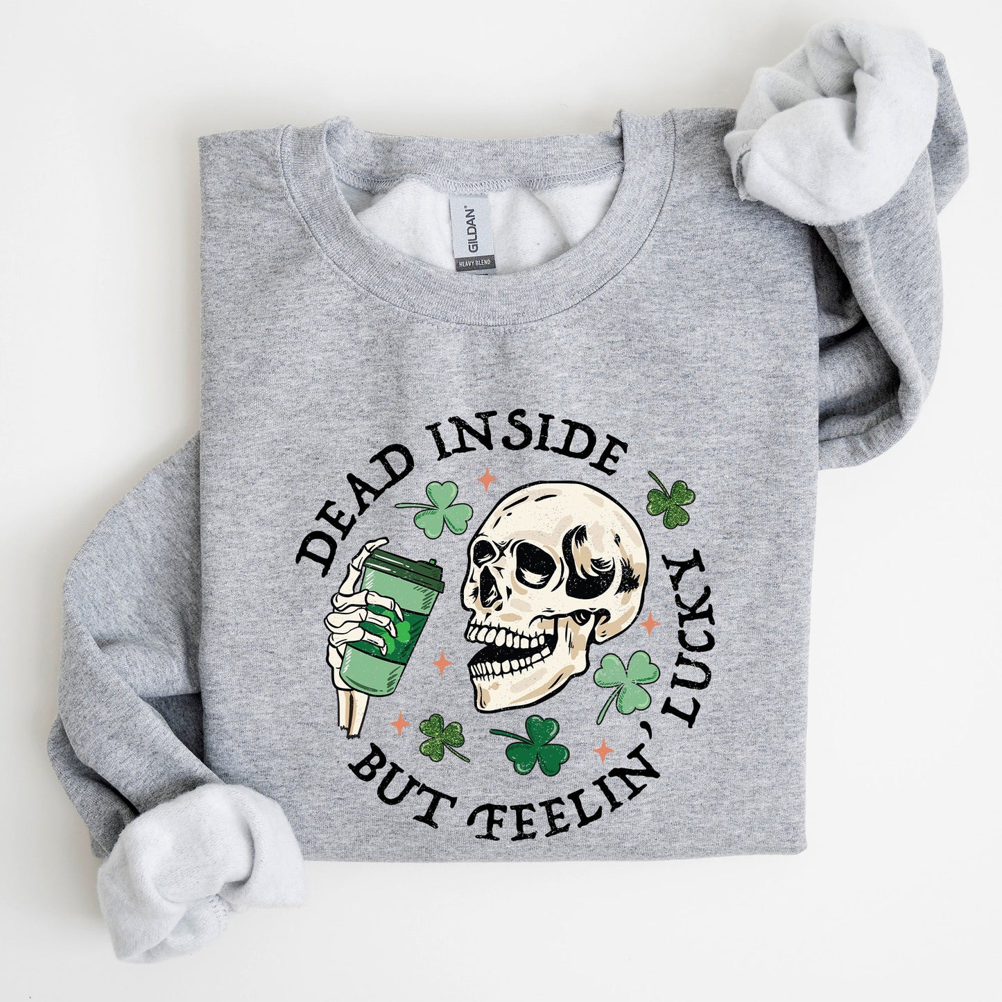Dead Inside But Feeling Lucky, St Patrick's Day Sweatshirt